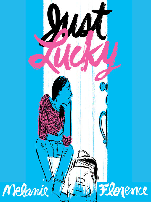 Title details for Just Lucky by Melanie Florence - Available